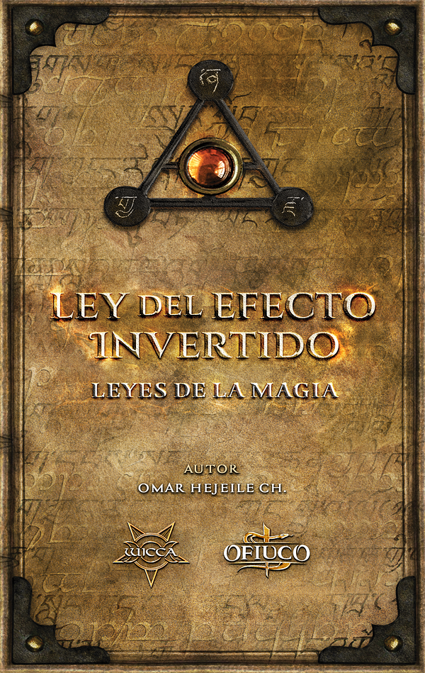 Libro Ley del Efecto Invertido y Ley de Atracción de lo Semejante: Las Leyes de la Magia